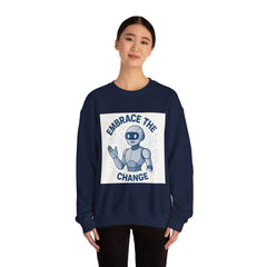 Embrace the Change Sweatshirt — Friendly Robot Graphic Crewneck