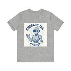 Embrace the Change Robot Tee
