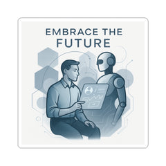 Kiss-Cut Sticker — "Embrace the Future" Robot & Human Tech Design
