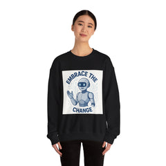 Embrace the Change Sweatshirt — Friendly Robot Graphic Crewneck
