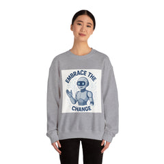 Embrace the Change Sweatshirt — Friendly Robot Graphic Crewneck