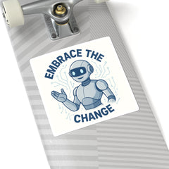 Embrace the Change Robot Sticker