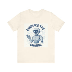 Embrace the Change Robot Tee