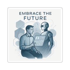Kiss-Cut Sticker — "Embrace the Future" Robot & Human Tech Design