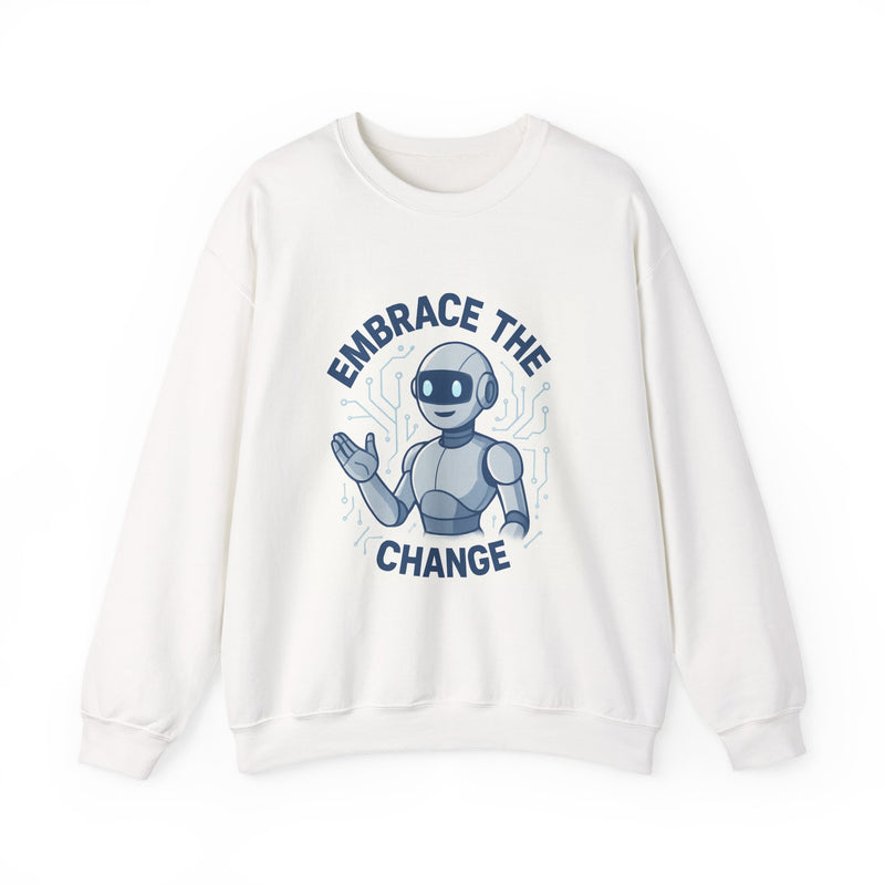 Embrace the Change Sweatshirt — Friendly Robot Graphic Crewneck