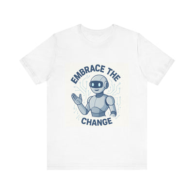 Embrace the Change Robot Tee